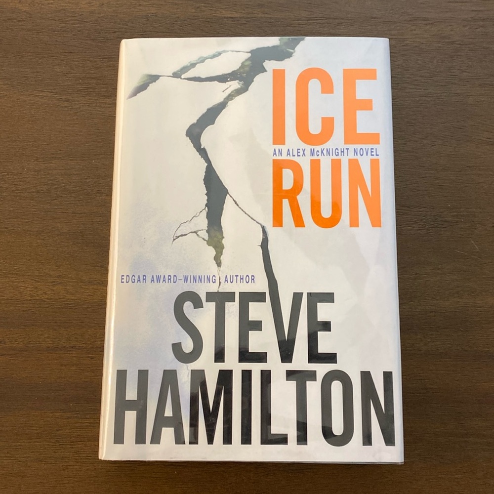Ice Run: An Alex McKnight Novel by Steve Hamilton (hardcover)